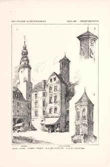 Tafel 182 Gesamtansichten : Lauban: Markt ; Alter Ratsturm ; Alter Kirchturm