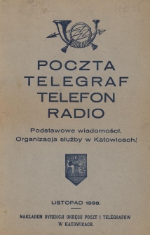 Poczta, telegraf, telefon, radio : podstawowe wiadomości : organizacja służby w Katowicach