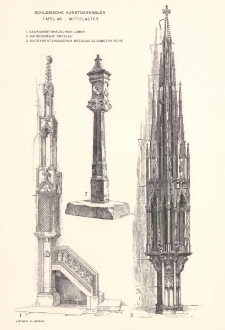 Tafel 46 Mittelalter : Sacramentshäuschen Lüben ; Hahnenkrähe Breslau ; Sacramentshäuschen Breslau Elisabethkirche