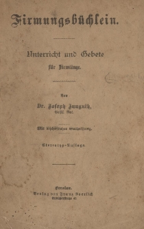 Firmungsb&uuml;chlein. Unterricht und Gebete f&uuml;r Firmlinge