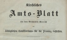 Kirchliches Amts-Blatt f&uuml;r den Gesch&auml;fts-Bereich des K&ouml;niglichen Consistorium f&uuml;r die Provinz Schlesien, 1878