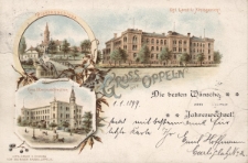 Gruss aus Oppeln : Die besten W&uuml;nsche zum Jahreswechsel! : Piastenschloss ; Kgl. Land-u Amtsgericht ; Kais. Oberpostdirection