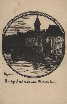 Oppeln : M&uuml;hlgrabenbr&uuml;cke und Piastenturm