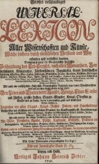 Grosses vollst&auml;ndiges Universal Lexicon Aller Wissenschafften und K&uuml;nste, Welche bi&szlig;hero durch menschlichen Verstand und Witz erfunden und verbessert worden : Darinnen so wohl die Geographisch-Politische Beschreibung des Erd-Creyses, nach allen Monarchien [...] Als auch eine ausf&uuml;hrliche Historisch-Genealogische Nachricht von den Durchlauchten und ber&uuml;hmtesten Geschlechtern in der Welt: Den Leben und Thaten der Kayser, K&ouml;nige, Churf&uuml;rsten und F&uuml;rsten, grosser helden, Staats-Minister, Kriegs-Obersten zu Wasser [...] Ingleichen von allen Staats- Kriegs- Rechts- Policey- und Hau&szlig;haltungs-Gesch&auml;fften des Adelichen und b&uuml;rgerlichen Standes [...] Wie nicht weniger die v&ouml;llige Vorstellung aller in den Kirchen-Geschichten ber&uuml;hmten Alt-V&auml;ter, Propheten, Apostel, P&auml;bste, Cardin&auml;le, Bisch&ouml;ffe, Pr&auml;laten und Gottesgelehrten [...] Endlich auch ein vollkommener Inbegriff der allergelehrtesten M&auml;nner, ber&uuml;hmter Universit&auml;ten, Academien, Societ&auml;ten. Bd.28 Pi-Pq