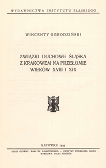 Związki duchowe Śląska z Krakowem na przełomie wiek&oacute;w XVIII i XIX
