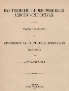 Bd. 5. Das Formelbuch des Domherrn Arnold von Protzan