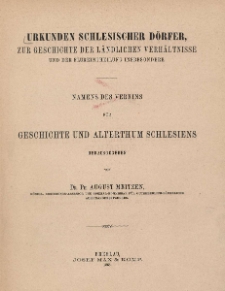 Bd. 4. Urkunden schlesischer Dörfer, zur Geschichte der ländlichen Verhältnisse und der Flureintheilung insbesondere