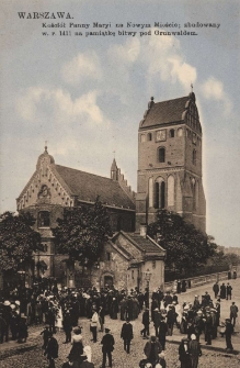 Warszawa : Kościół Panny Maryi na Nowym Mieście; zbudowany w r. 1411 na pamiątkę bitwy pod Grunwaldem
