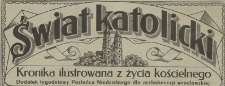 Świat Katolicki : kronika ilustrowana z życia kościelnego : dodatek tygodniowy Posłańca Niedzielnego dla diecezji wrocławskiej, 1937, nr 1
