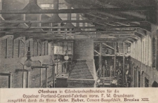 Ofenhaus in Eisenbetonkonstruktion f&uuml;r die Oppelner Portland-Cemant-Fabriken vorm. F. W. Grundmann ausgef&uuml;hrt durch die Firma Gebr. Huber, Cement-Baugesch&auml;ft, Breslau XIII