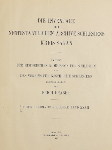 Bd.32. Die Inventare der nichtstaatlichen Archive Schlesiens Kreis Sagan
