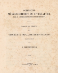Bd.13. Schlesiens Münzgeschichte im Mittelalter. Münzgeschichte und Münzbeschreibung Tl.2.