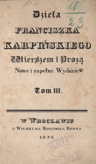 Dzieła Franciszka Karpińskiego wierszem i prozą. T. 3