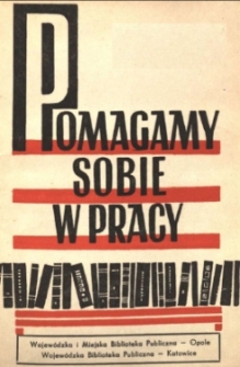 Pomagamy Sobie w Pracy : opolski kwartalnik informacyjno-metodyczny, 1969 nr 4