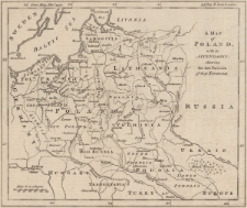 A map of Poland with its Appendages : shewing the late Partition of that Kingdom