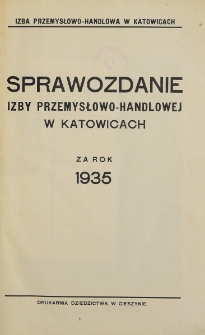 Sprawozdanie Izby Przemysłowo-Handlowej w Katowicach za rok 1935
