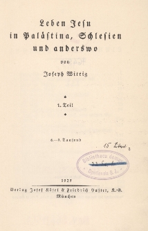Leben Jesu in Palästina, Schlesien und anderswo. 1 Tl.