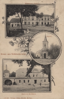 Gruss aus Schwesterwitz : Wieczorek's Gasthaus, Kapelle, Marx'sche Malzfabrik