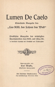 Lumen de Caelo : erweiterte Ausgabe des „Leo XIII. der Lehrer der Welt” : praktische Ausgabe der wichtigsten Rundschreiben Leo XIII. und Pius XI