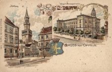 Gruss aus Oppeln : Rathaus, Kaiserl. Oberpostdirection
