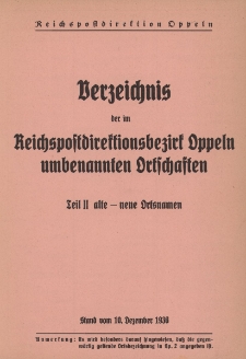 Verzeichnis der im Reichspostdirektionsbezirk Oppeln umbenannten Ortschaften. Tl.2 alte - neue Ortsnamen