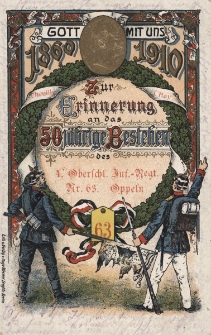 Gott mit uns 1860 1910 : Zur Erinnerung an das 50jährige Bestehen des 4. Oberschl. Inf.-Regt. Nr. 63. Oppeln