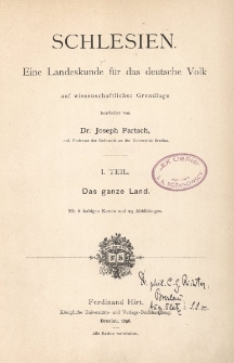 Schlesien : eine Landeskunde f&uuml;r das deutsche Volk auf wissenschaftlicher Grundlage. T. 1 : Ganze Land
