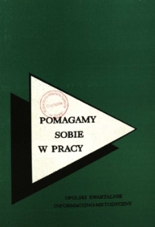 Pomagamy Sobie w Pracy : opolski kwartalnik informacyjno-metodyczny, 1994 nr 3