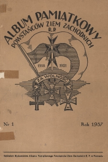 Album Pamiątkowy Powstańców Ziem Zachodnich R. P. 1918-1921