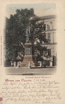 Gruss aus Oppeln : Denkmal Kaiser Wilhelm I