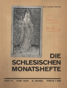 Schlesische Monatshefte : Blätter für Kultur und Schrifttum der Heimat 1932, 9 Jg., H.6