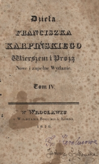 Dzieła Franciszka Karpińskiego wierszem i prozą. T. 4