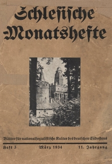 Schlesische Monatshefte : Blätter für Kultur und Schrifttum der Heimat 1934, 11 Jg., Nr 3