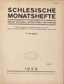 Schlesische Monatshefte : Bl&auml;tter f&uuml;r Kultur und Schrifttum der Heimat 1929, 6 Jg., Nr 1