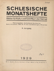 Schlesische Monatshefte : Blätter für Kultur und Schrifttum der Heimat 1929, 6 Jg., Nr 1