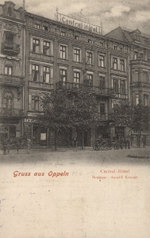 Gruss aus Oppeln : Central-Hotel Besitzer : Arnold Krause