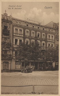 Oppeln : Central-Hotel Inh. W. Moeschler