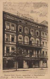 Central-Hotel Oppeln, gegenüber d. Hauptbahnhof : Bes. W. Moeschler