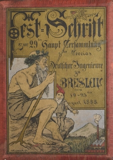 Festschrift zur Feier der XXIX. Hauptversammlung des Vereins Deutscher Ingenieure am 20 August 1888 in Breslau