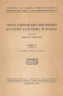 Grupa górnośląsko-małopolska kultury łużyckiej w Polsce. Cz.2 (materiały)