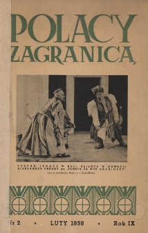 Polacy za granicą : organ Światowego Związku Polak&oacute;w z Zagranicy, Nr 2, luty 1938 r., R. 9