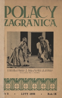 Polacy za granicą : organ Światowego Związku Polaków z Zagranicy, Nr 2, luty 1938 r., R. 9