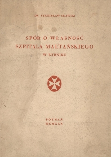 Sp&oacute;r o własność Szpitala Maltańskiego (&bdquo;Szpitala Juljusza&rdquo;) w Rybniku (G&oacute;rny Śląsk) toczący się przed Sądem Okręgowym w Katowicach w Instancji Zażaleniowej