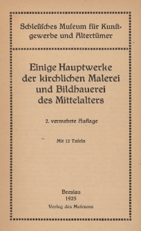Einige Hauptwerke der kirchlichen Malerei und Bildhauerei des Mittelalters
