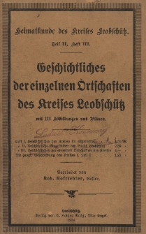 Geschichtliches der einzelnen ortschaften des kreises Leobsch&uuml;tz