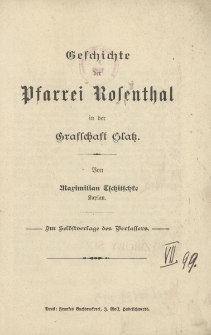 Geschichte der Pfarrei Rosenthal in der Grafschaft Glatz
