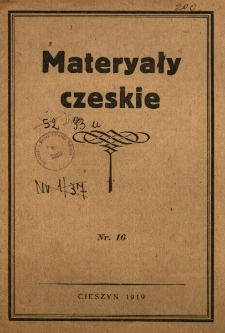 Materiały czeskie. Nr 16 : m.in. historia Ks.Cieszyńskiego, polityka Czech wobec Polski