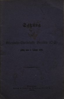 Satzung der Eisenbahn=Sterbekasse Breslau...Maria Kulessa