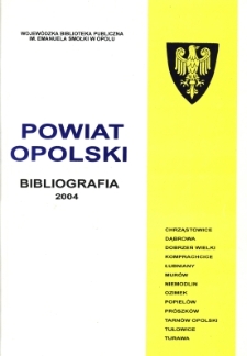 Bibliografia powiatu ziemskiego opolskiego za 2004