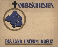 Oberschlesien das Land untern Kreuz
